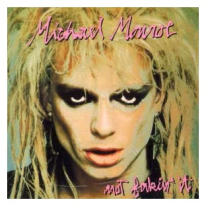Michael Monroe - Not Fakin' It (CD)
