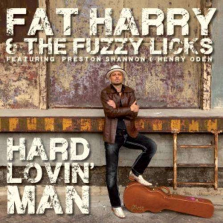 Fat Harry & the Fuzzy LicKS - Hard Lovin' Man (CD)
