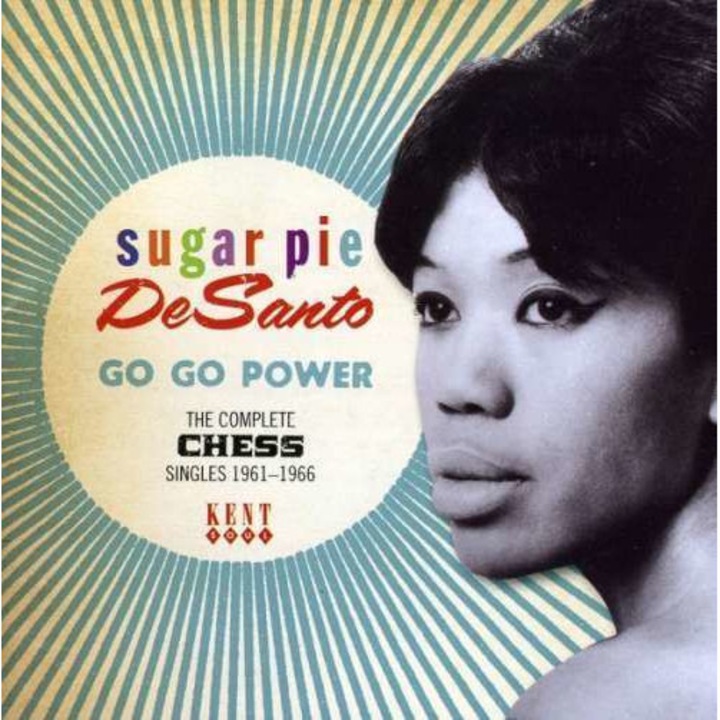 Sugar Pie Desanto - Go Go Power-Complete Chess Singles 1961-1966 (CD)