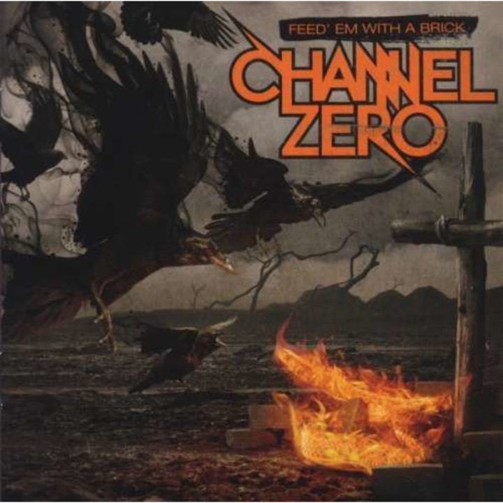 Channel Zero - Feed 'em With A Brick (CD)