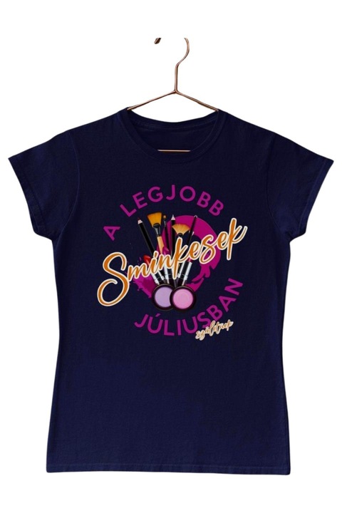 A legjobb sminkesek júliusban születnek női póló, Sötétkék