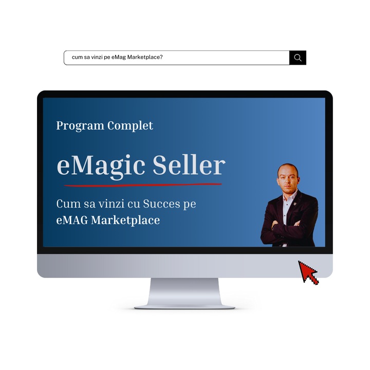 Program Complet eMagic Seller - Cum sa vinzi cu Succes pe eMAG Marketplace