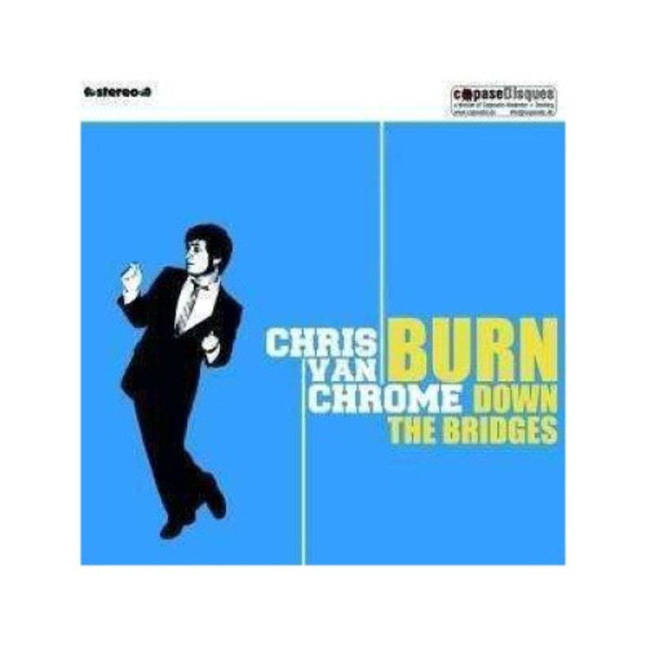 Chris Van Chrome - Burn Down The Bridges (CD)