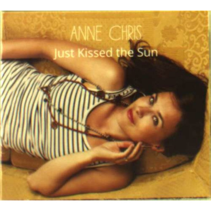 Anne Chris - Just Kissed the Sun-Digi- (CD)
