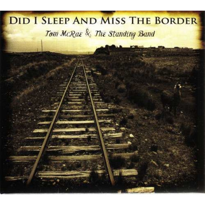 Tom McRae & the Standing - Did I Sleep & Miss the.. (CD)