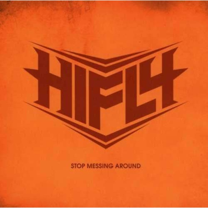 Hifly - Stop Messing Around (CD)
