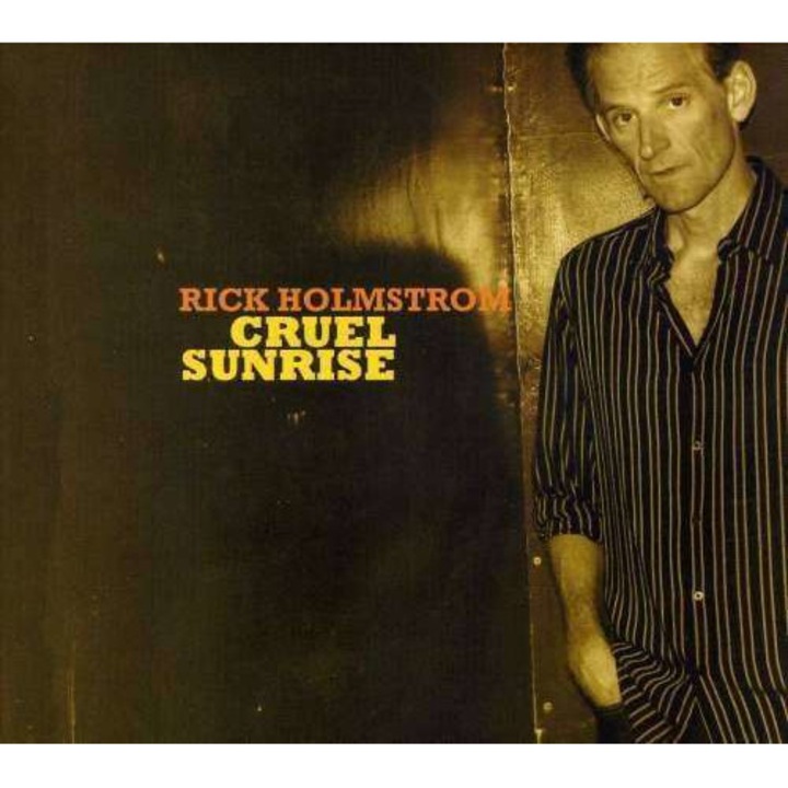 Rick Holmstrom - Cruel Sunrise (CD)