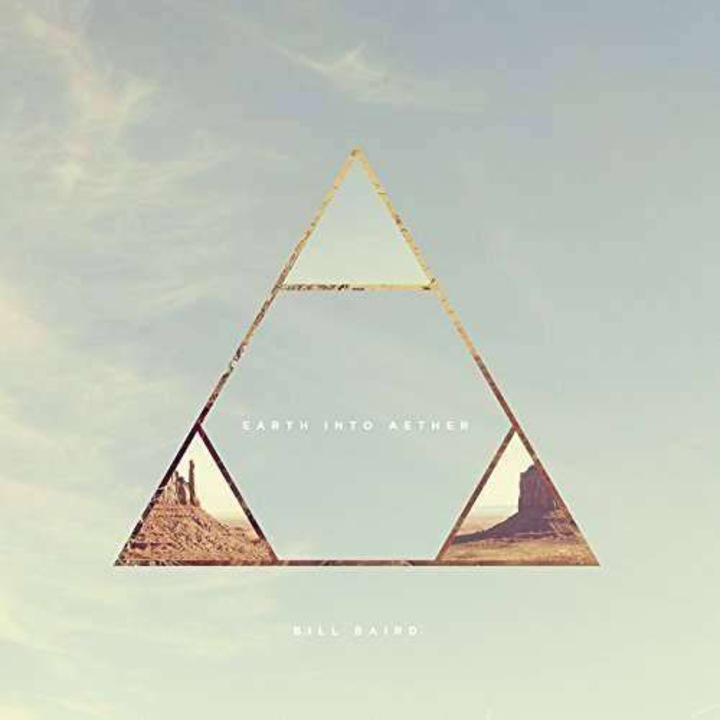 Bill Baird - Earth Into Aether (CD)