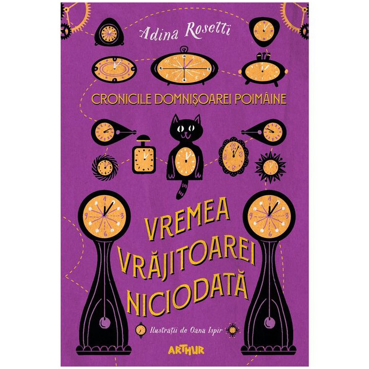 Cronicile domnisoarei Poimaine 1. Vremea vrajitoarei niciodata, Adina Rosetti