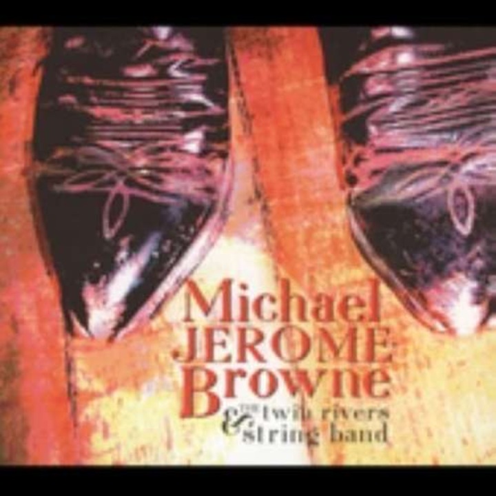Michael Jerome Browne - And the Twin Rivers Strin (CD)