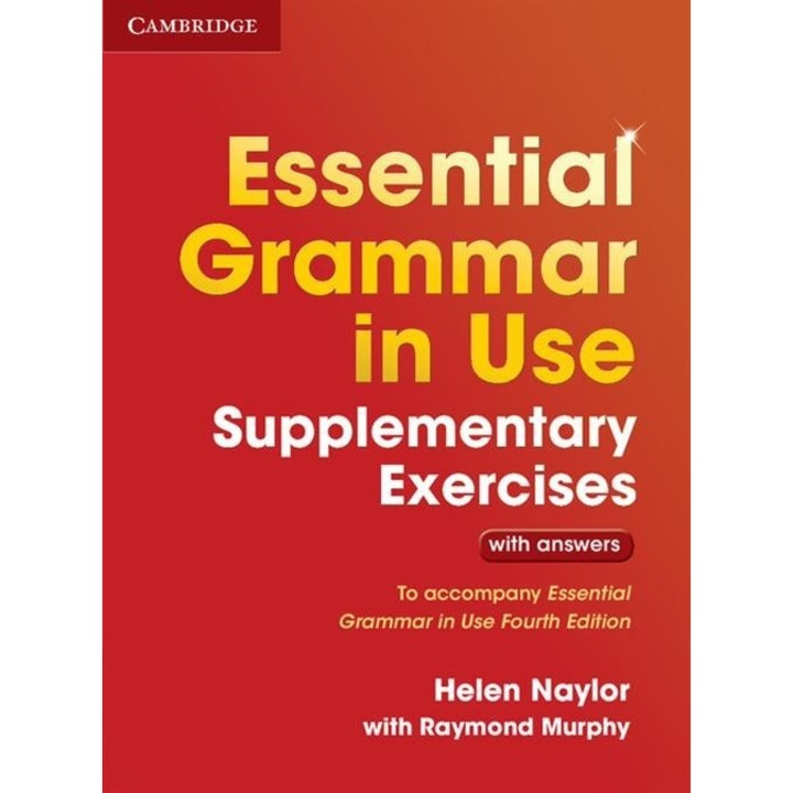 Essential Grammar in Use Supplementary Exercis with answers, Cambridge University Press, 2015