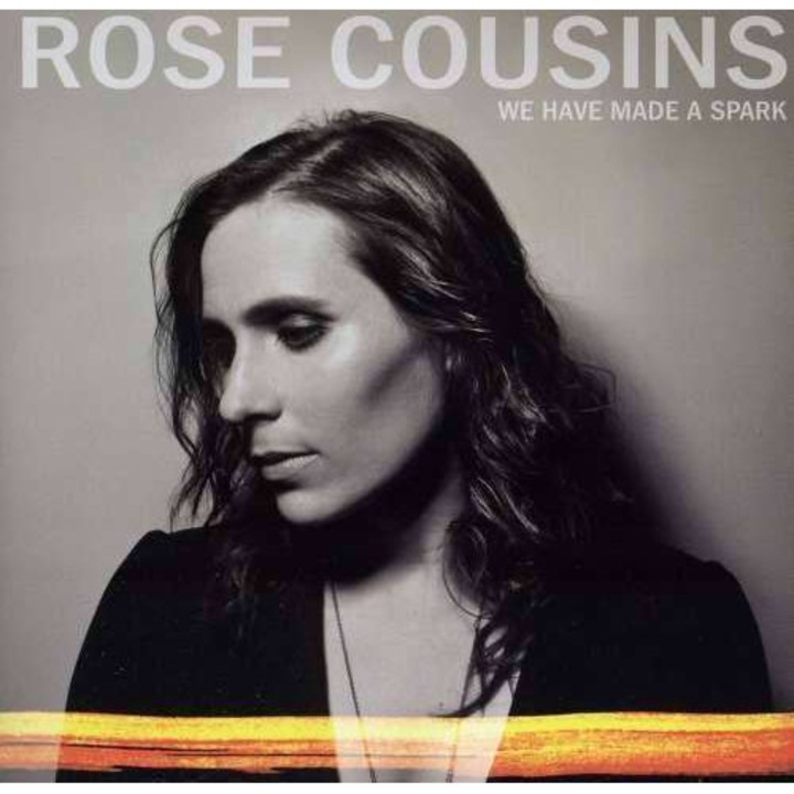 Rose Cousins - We Have Made a Spark (CD)