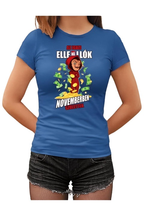 Az igazi ellenállók novemberben születtek női póló, Királykék