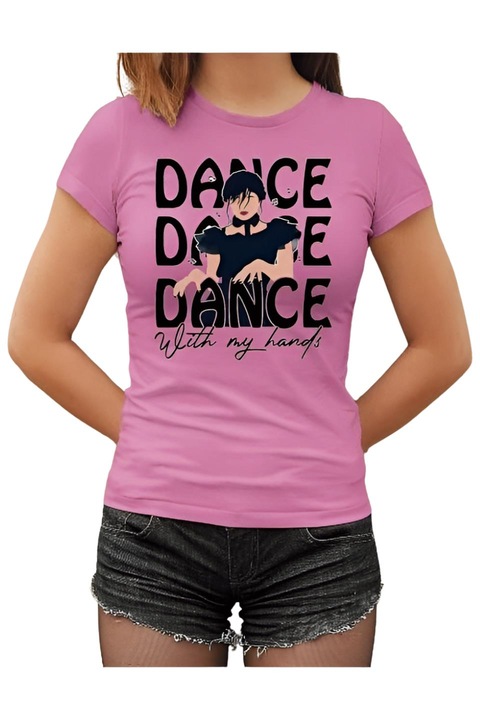 Dance with my hands Wednesday női póló, rózsaszín, S