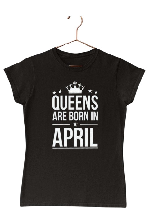 Queens are born in april női póló, fekete, L