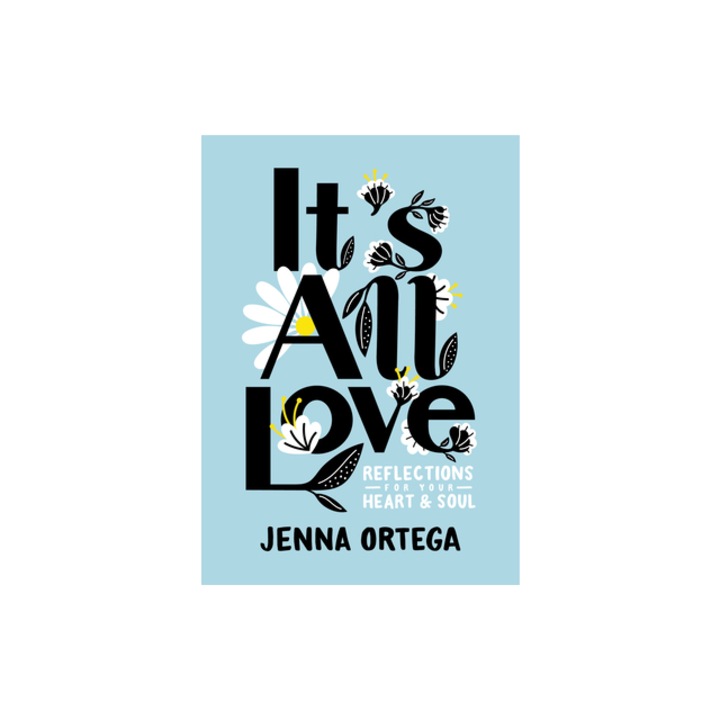 It's All Love Reflections for Your Heart & Soul, Jenna Ortega