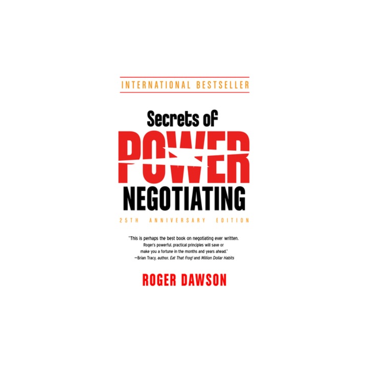Secrets of Power Negotiating, 25th Anniversary Edition, Roger Dawson