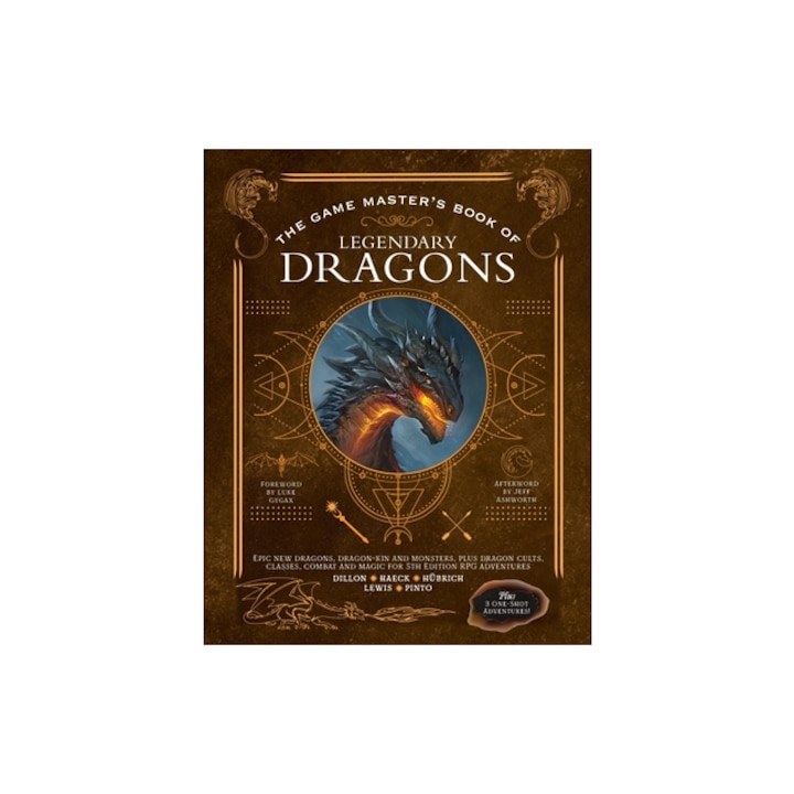 The Game Master's Book of Legendary Dragons Epic New Dragons, Dragon-Kin and Monsters, Plus Dragon Cults, Classes, Combat and Magic for 5th Edition R, H