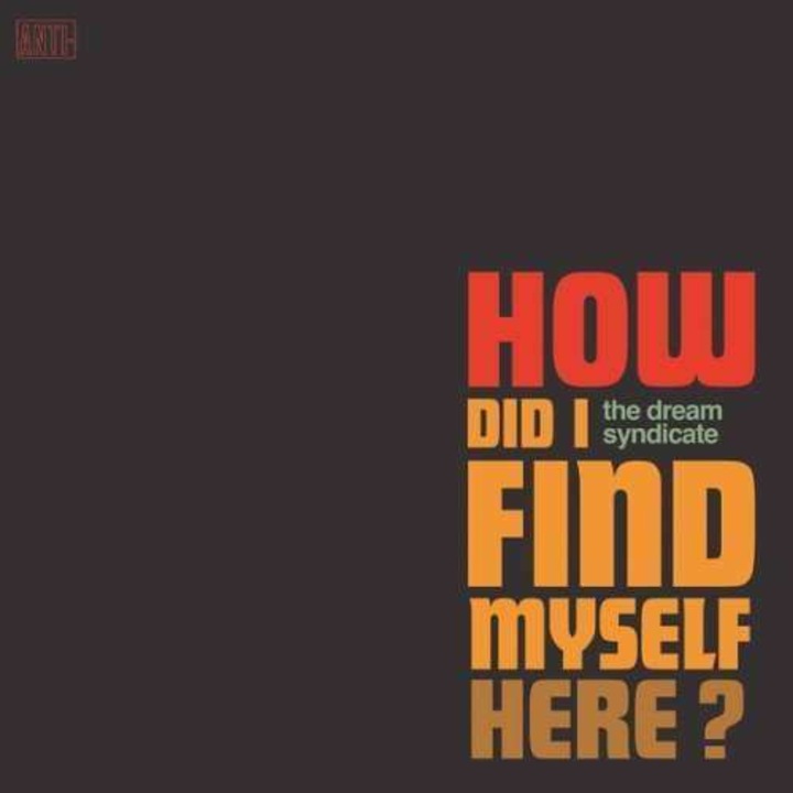 Dream Syndicate - How Did I Find Myself.. (CD)