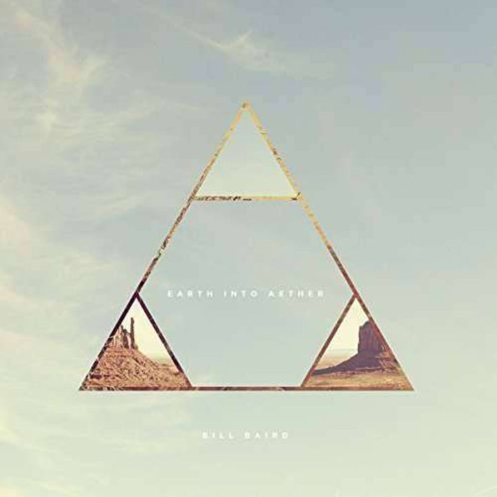 Bill Baird - Earth Into Aether (2LP)