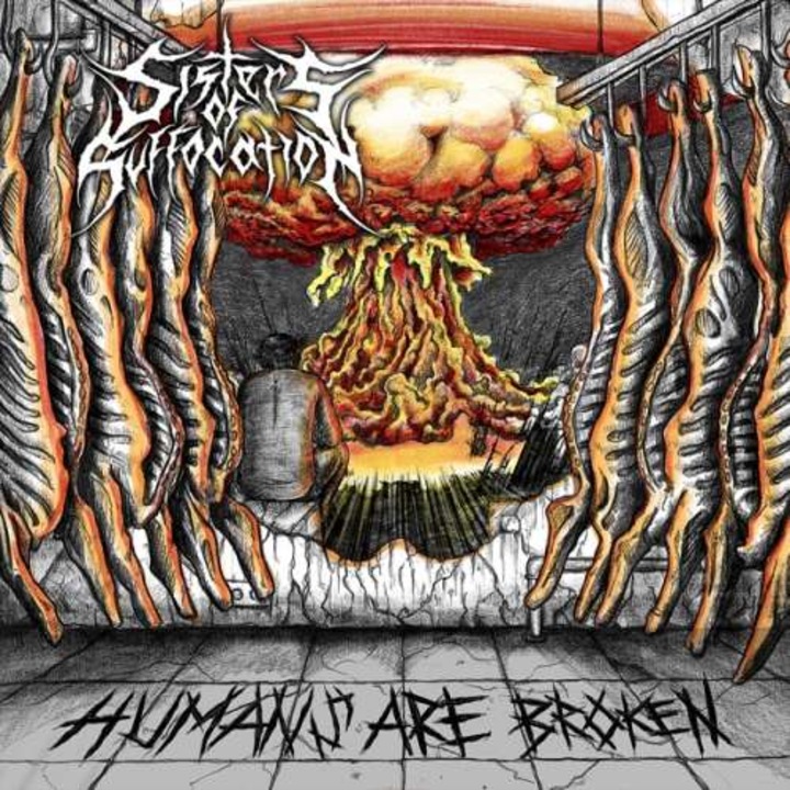 Sisters of Suffocation - Humans Are Broken (CD)