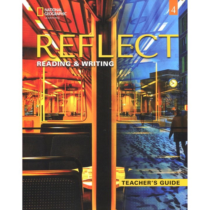 Reflect Reading & Writing 4 Teacher's Guide (American English)