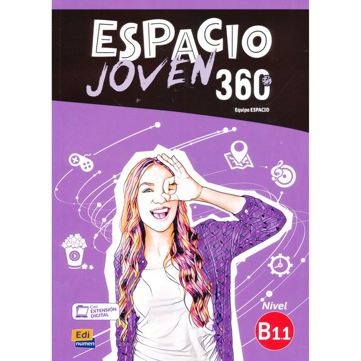 Espacio Joven 360 : Nivel B1.1 : Student Book with free coded link to ELETeca - Equipo Espacio