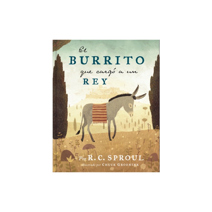 El Burrito Que Carg, R. C. Sproul