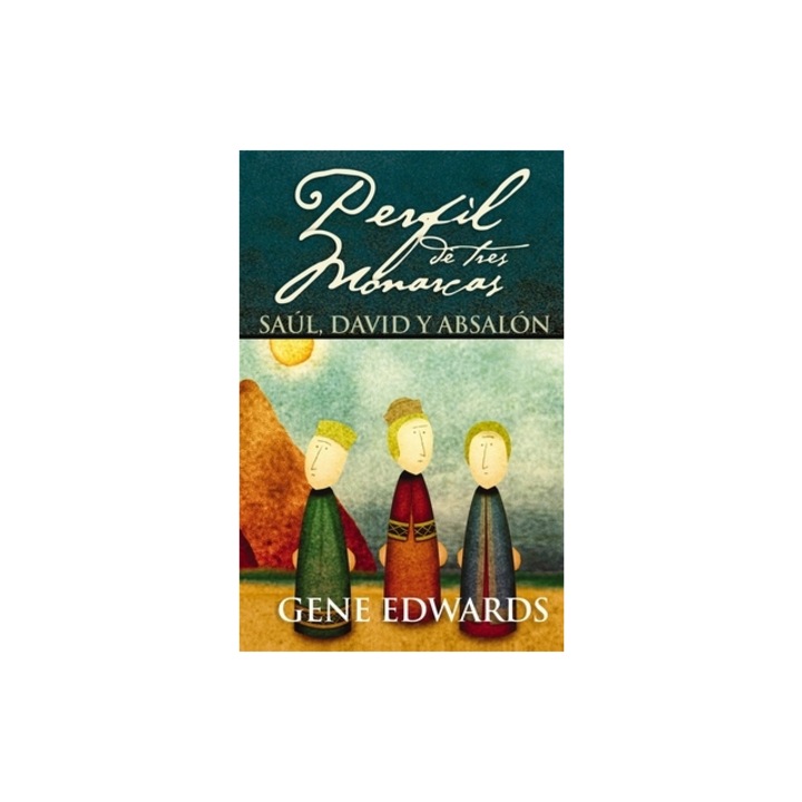 Perfil de Tres Monarcas A Study in Brokenness, Gene Edwards