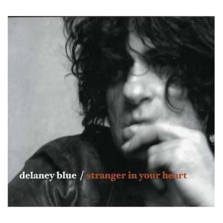 Delaney Blue - Stranger In Your Heart (CD)