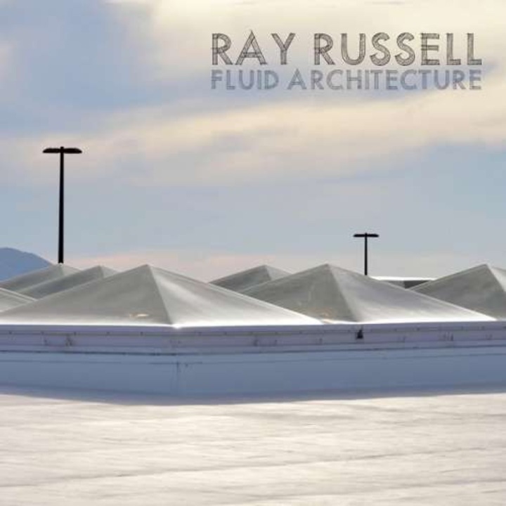 Ray Russell - Fluid Architecture (CD)