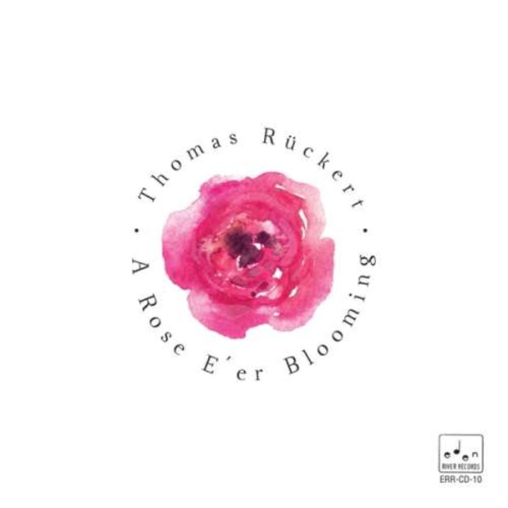 Thomas Ruckert - A Rose E' Er Blooming (CD)