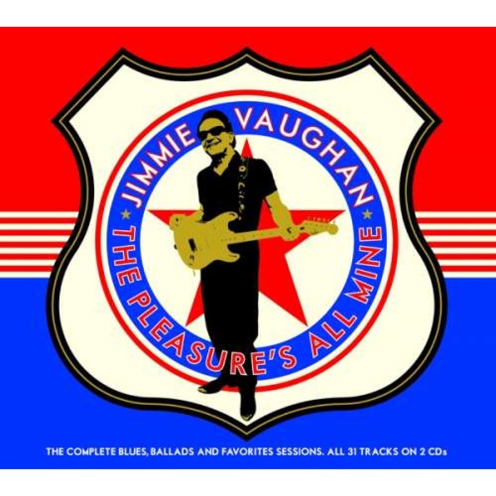Jimmie Vaughan - Pleasure's All Mine (2CD)