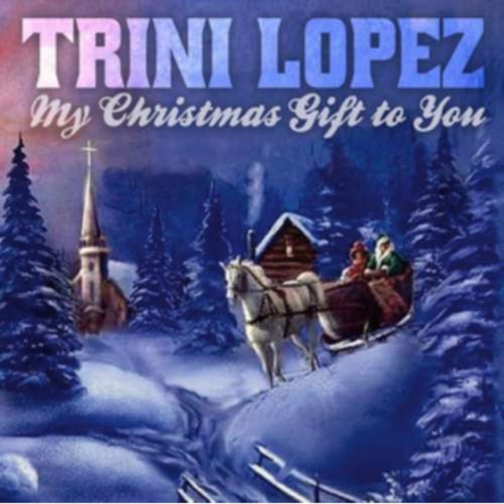 Trini Lopez - My Christmas Gift To You (CD)