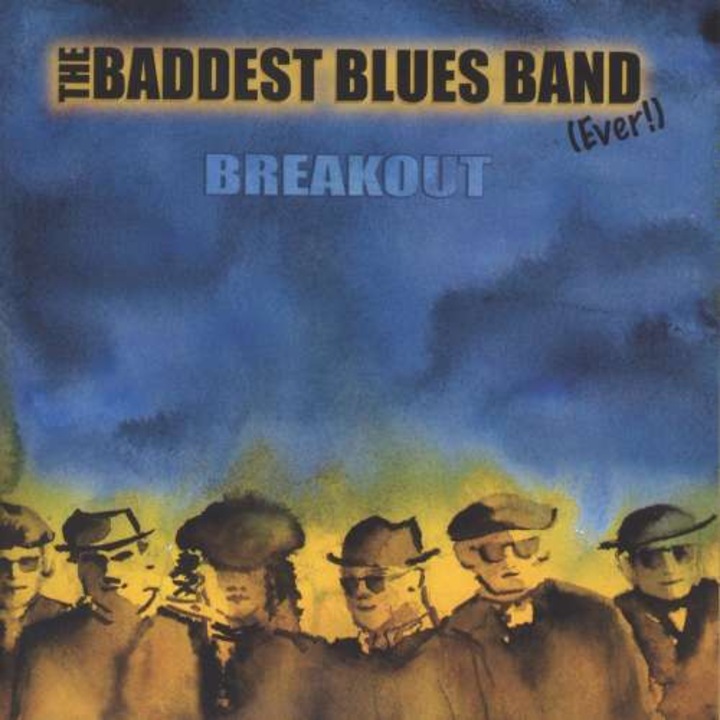 Baddest Blues Band -ever- - Breakout (CD)