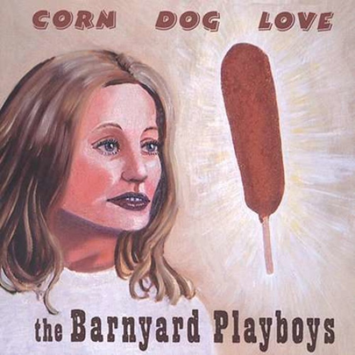 Barnyard Playboys - Corn Dog Love (CD)