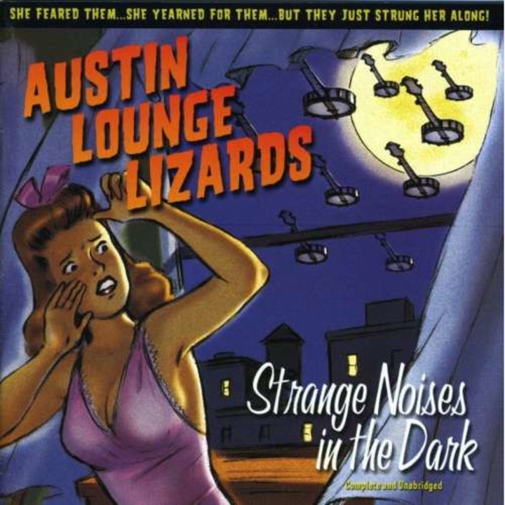 Austin Lounge Lizards - Strange Noises In The Dar (CD)