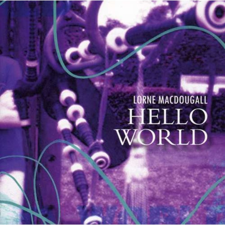 Lorne Macdougall - Hello World (CD)