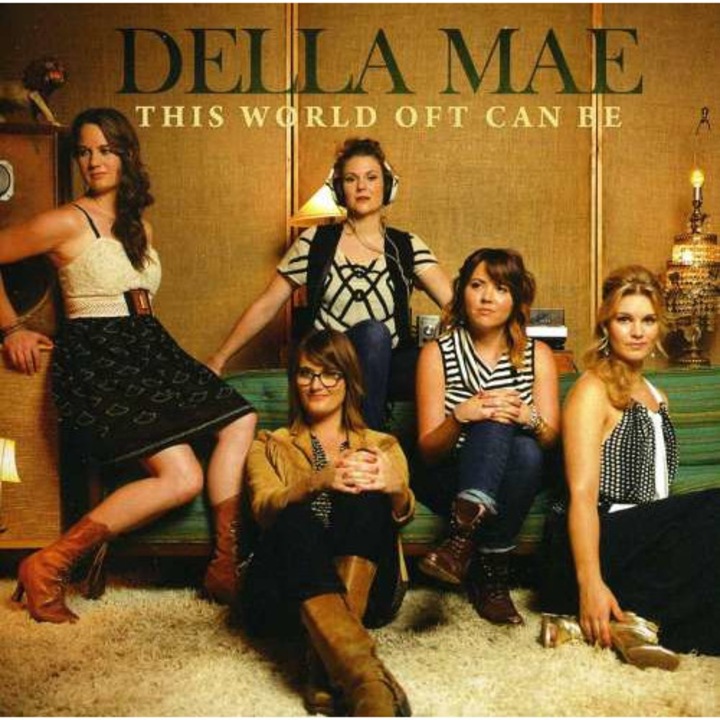 Della Mae - This World Oft Can Be (CD)