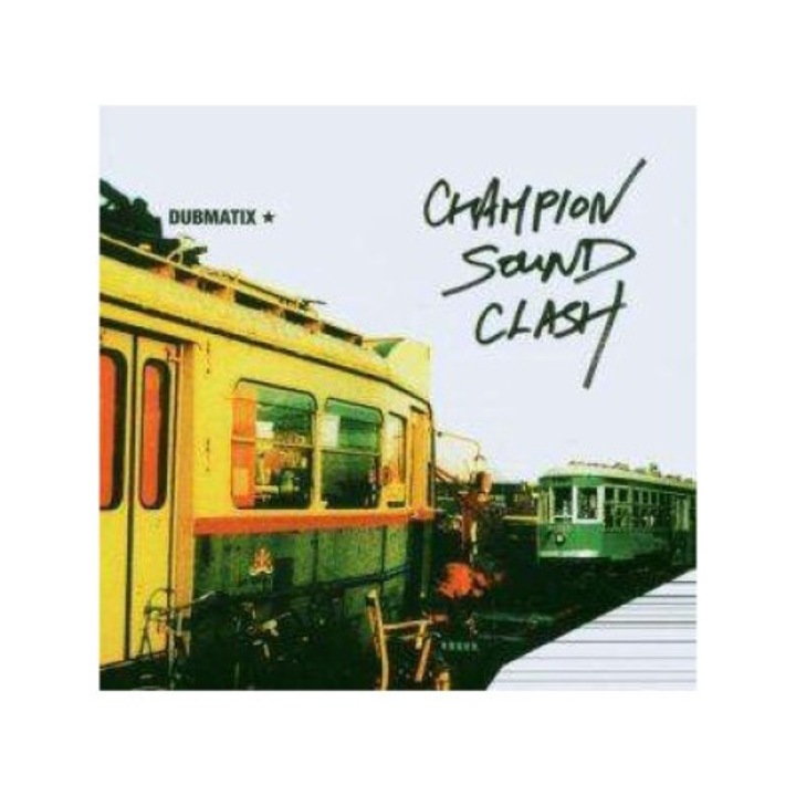 Dubmatix - Champion Sound Clash (CD)