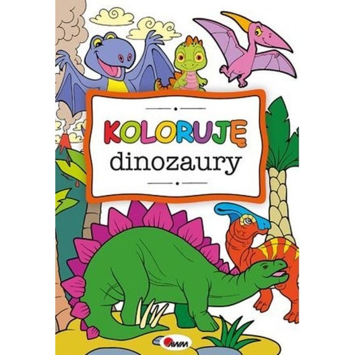 Koloruje dinozaury, Opracowanie zbiorowe, 2024