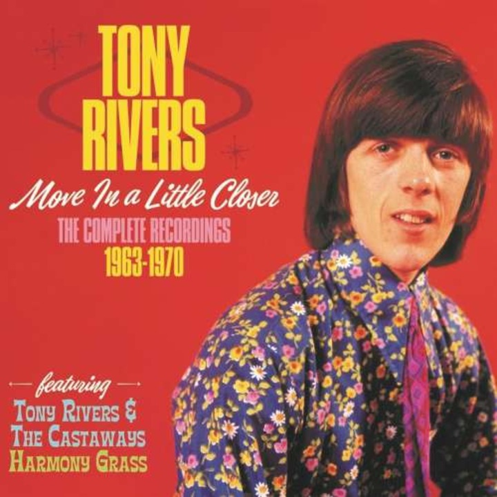 Tony Rivers - Move A Little Closer - The Complete Recordings 1963-1970 (3CD)