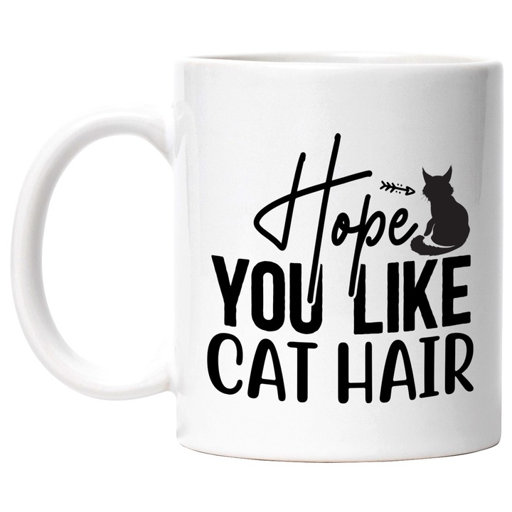 Cana cu o pisica si mesajul "Hope you like cat hair" - sper ca iti place parul de pisica cu Maner Alb
