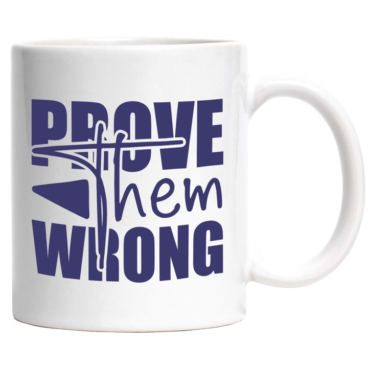 Cana cu mesajul "Demonstreaza-le ca se insala" cu Maner Alb