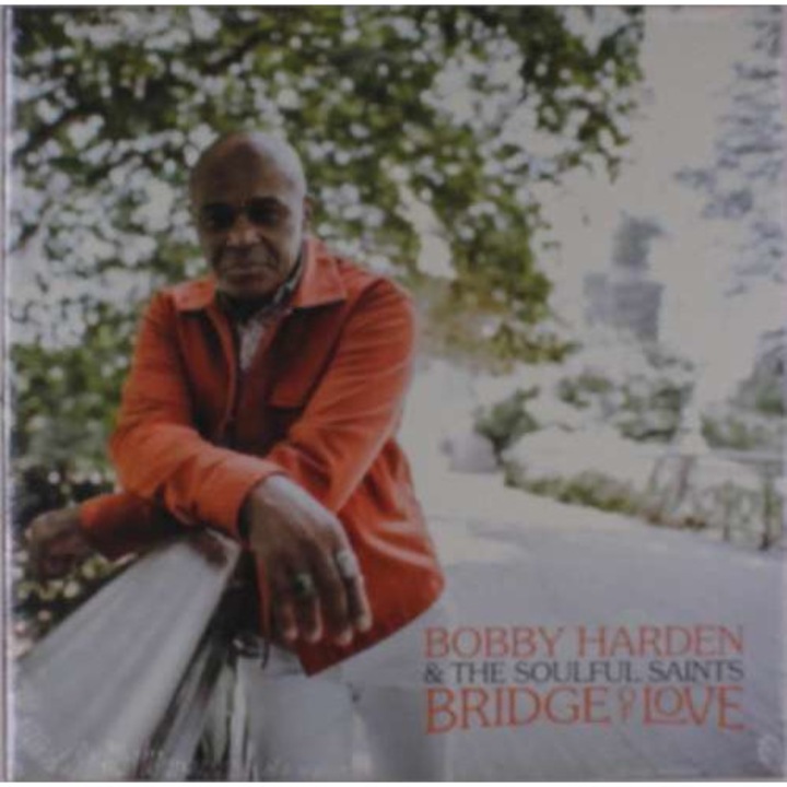 Bobby Harden & The Soulful Saints - Bridge Of Love (LP)