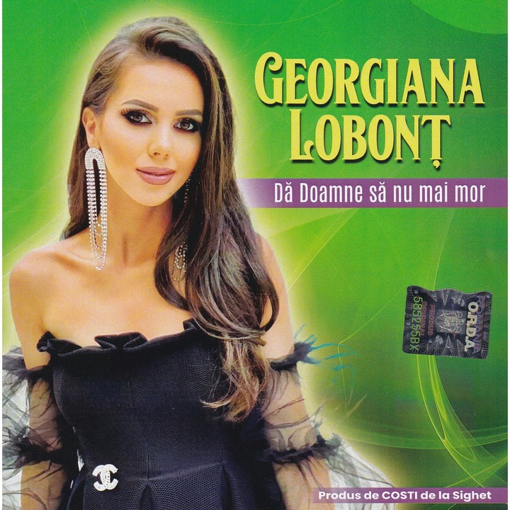 Georgiana Lobont - Da Doamne sa numai mor CD Audio