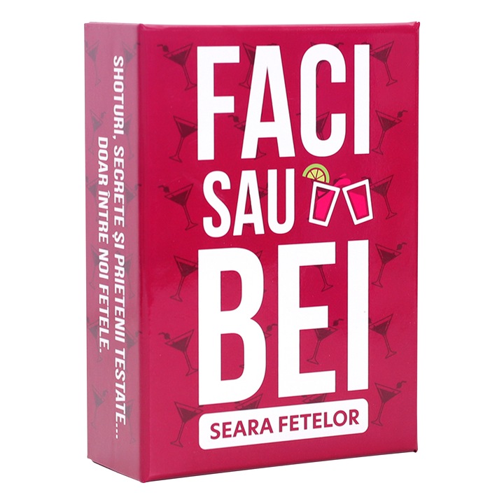 Joc de carti si de baut Faci sau Bei - Seara Fetelor, 200 de cartonase cu provocari si intrebari super misto pentru o seara legendara cu fetele, Limba Romana