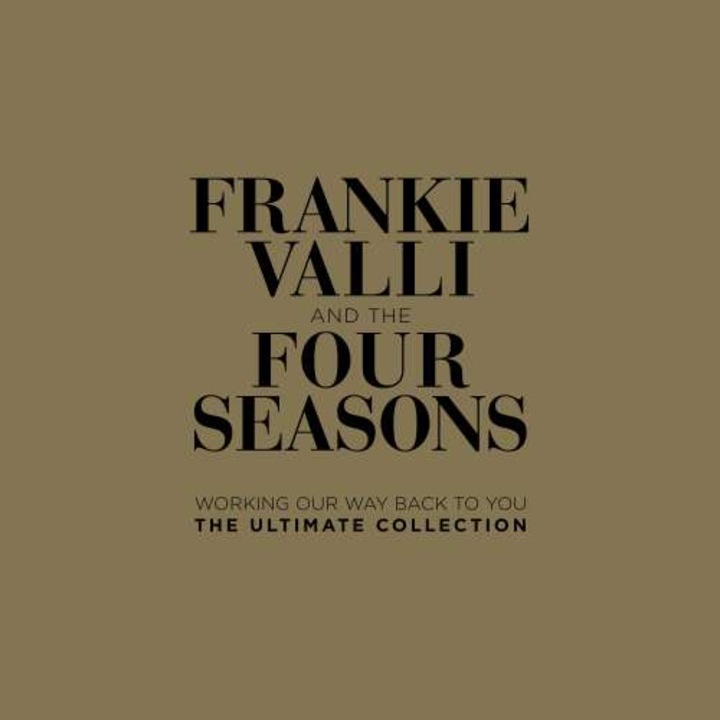 Frankie And The Four Seasons Valli - Working Our Way Back To You - The Ultimate Collection (45CD)