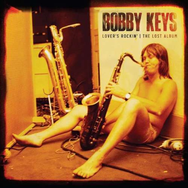 Bobby Keys - Lovers Rockin - The Lost Album (CD)