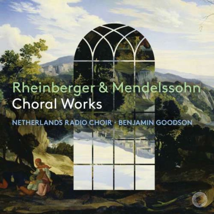 Netherlands Radio Choir / Benjamin Goodson - Mendelssohn & Rheinberger: Choral Works (CD)